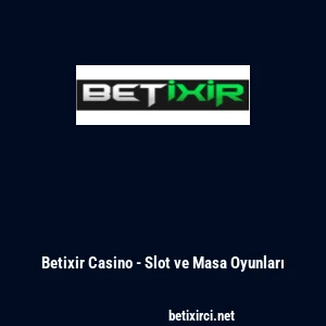 Betixir Casino - Slot ve Masa Oyunları