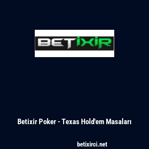 Betixir Poker - Texas Hold'em Masaları